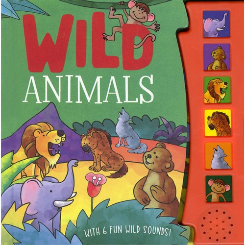 WILD ANIMALS;6FUN WILD SOUNDS -  Shree Books