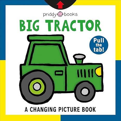 A CHANGING PIC BOOK;BIG TRACTOR - Mamadada