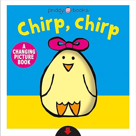 A CHANGING PIC BOOK;CHIRP - Mamadada